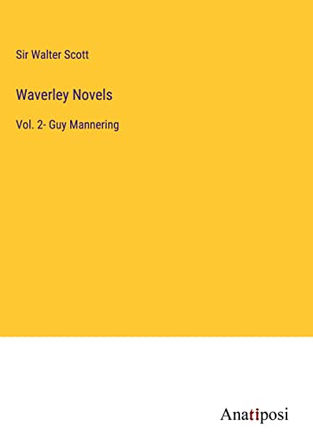 Waverley Novels: Vol. 2- Guy Mannering