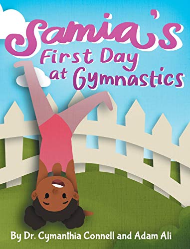 Samia's First Day at Gymnastics: A book to help children overcome their fears. (Samia Ali Books, Band 2)