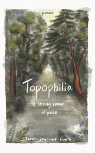 Topophilia: A Strong Sense Of Place