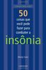50 Coisas Que Você Pode Fazer Para Combater A Insonia (Em Portuguese do Brasil)