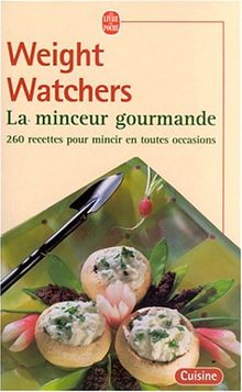 La minceur gourmande : 260 recettes pour mincir en toutes occasions