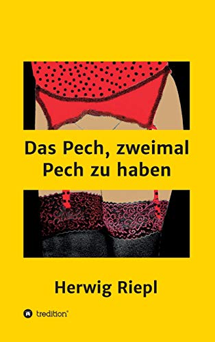 Das Pech, zweimal Pech zu haben