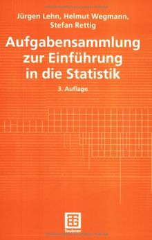 Aufgabensammlung zur Einführung in die Statistik (Teubner Studienbücher Mathematik)