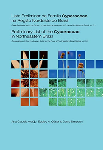 Preliminary List of the Cyperaceae in Northeastern Brazil: Repatriation of Kew Herbarium Data for the Flora of Northeastern Brazil Series, Volume 3