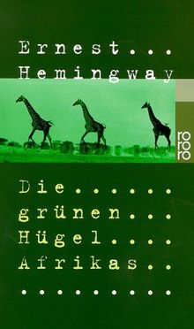 Die grünen Hügel Afrikas von Hemingway, Ernest | Buch | Zustand gut