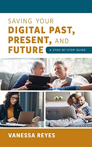 Saving Your Digital Past, Present, and Future: A Step-by-Step Guide