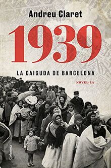 1939. La caiguda de Barcelona (Clàssica, Band 1322)