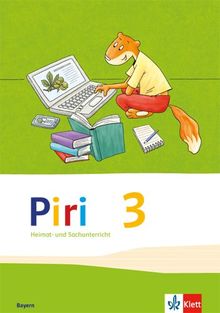Piri Heimat- und Sachunterricht / Schülerbuch 3. Schuljahr: Ausgabe für Bayern