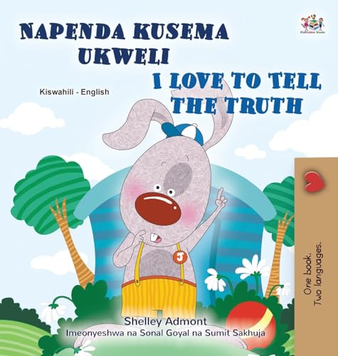 I Love to Tell the Truth (Swahili English Bilingual Book for Kids) (Swahili English Bilingual Collection)