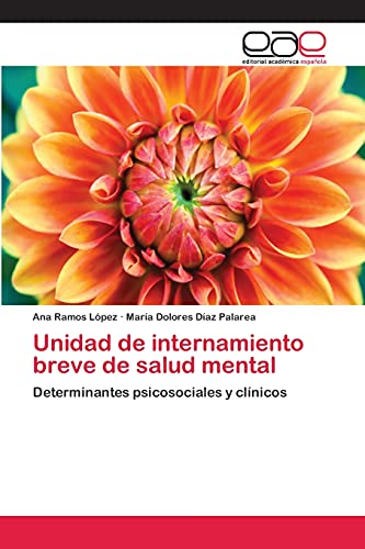 Unidad de internamiento breve de salud mental: Determinantes psicosociales y clínicos