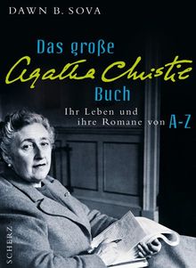 Das große Agatha Christie-Buch. Ihr Leben und ihre Romane von A bis Z