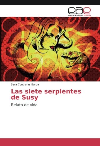 Las siete serpientes de Susy: Relato de vida
