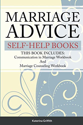 Marriage Advice self-help books: THIS BOOK INCLUDES: Communication in Marriage Workbook And Marriage Counseling Workbook