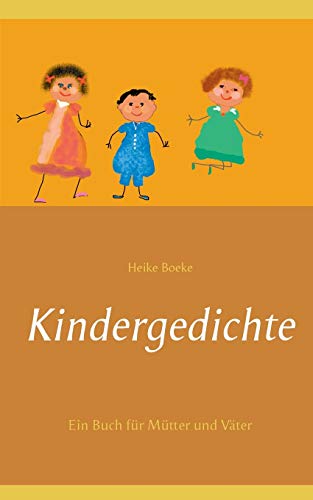Kindergedichte: Ein Buch für Mütter und Väter