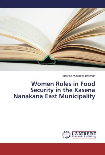 Women Roles in Food Security in the Kasena Nanakana East Municipality