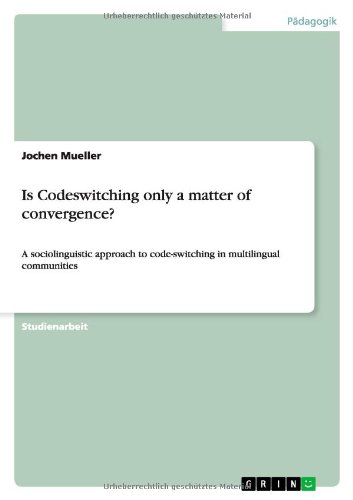 Is Codeswitching only a matter of convergence?: A sociolinguistic approach to code-switching in multilingual communities
