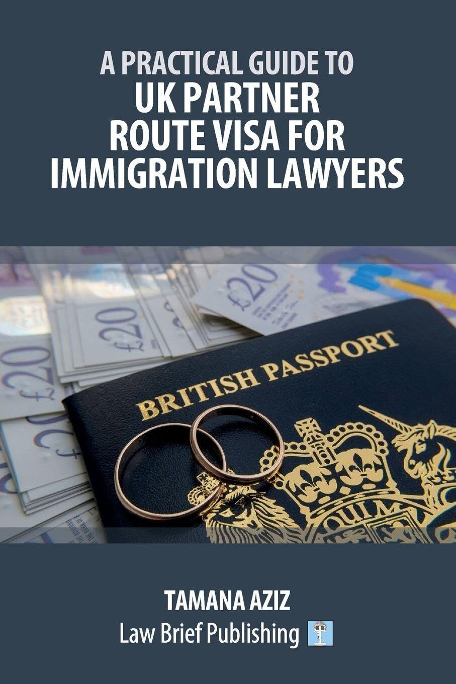 A Practical Guide to UK Partner Route Visa for Immigration Lawyers