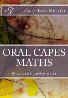 ORAL CAPES MATHS : Nombres complexes