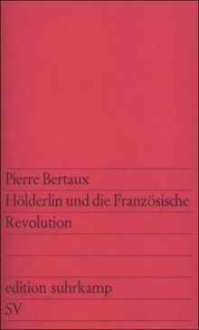 Hölderlin und die Französische Revolution (edition suhrkamp)