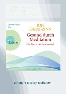 Gesund durch Meditation (DAISY Edition): Die Übung der Achtsamkeit