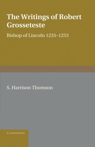 The Writings of Robert Grosseteste, Bishop of Lincoln 1235-1253