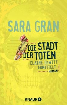 Die Stadt der Toten: Claire deWitt ermittelt von Gran, Sara | Buch | Zustand akzeptabel
