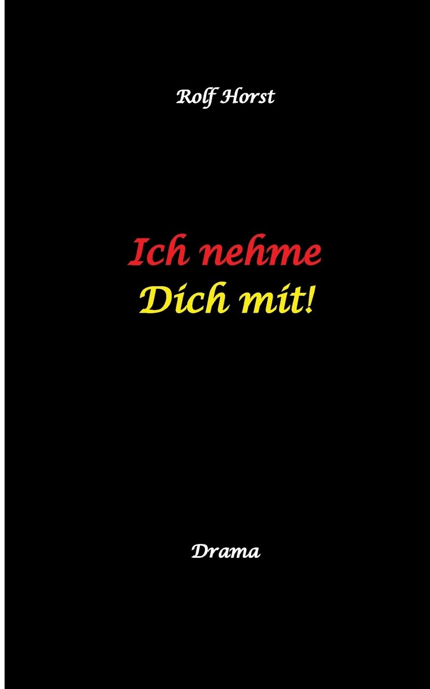 Ich nehme Dich mit! Erweiterter Suizid, posttraumatische Belastungsstörung, Alkoholsucht, Clique, Ausgrenzung, Selbstvertrauen, Trennung, Kündigung, große Liebe, Freundschaft, Verrrat: DE