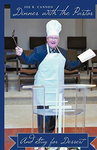 Dinner With The Pastor: And Stay For Dessert