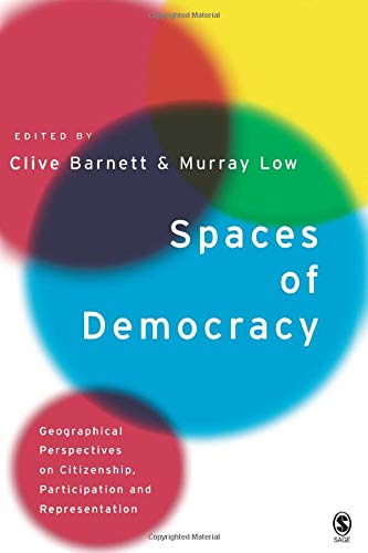 Spaces of Democracy: Geographical Perspectives on Citizenship, Participation and Representation