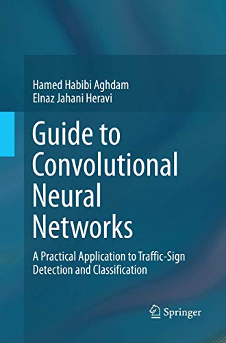 Guide to Convolutional Neural Networks: A Practical Application to Traffic-Sign Detection and Classification