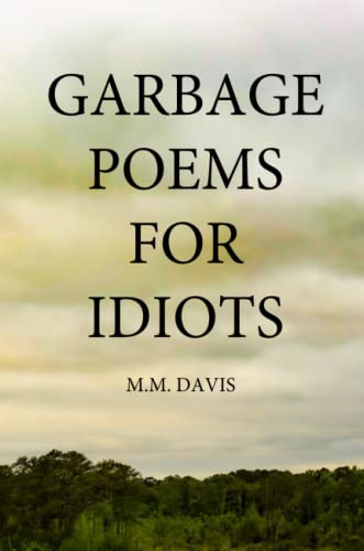 Garbage Poems for Idiots