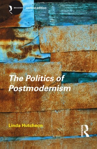 Politics of Postmodernism 2ed (New Accents)