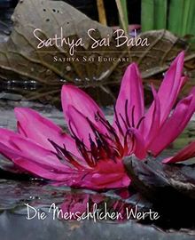 Die Menschlichen Werte: Sathya Sai Educare