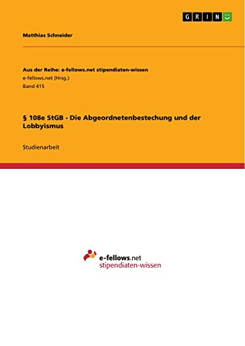 § 108e StGB - Die Abgeordnetenbestechung und der Lobbyismus
