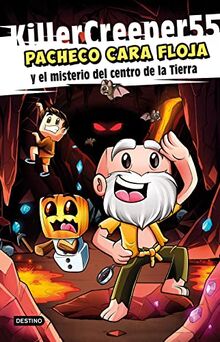 Pacheco Cara Floja 1. Pacheco Cara Floja y el misterio del centro de la Tierra (Jóvenes influencers, Band 1)