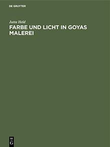 Farbe und Licht in Goyas Malerei