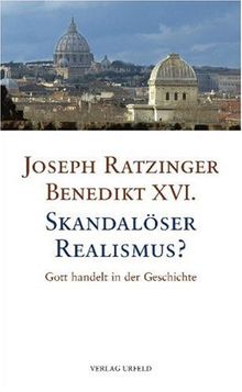 Skandalöser Realismus?: Gott handelt in der Geschichte