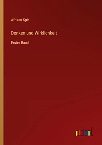 Denken und Wirklichkeit: Erster Band