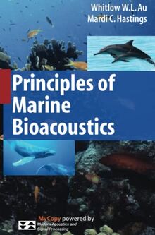 Principles of Marine Bioacoustics (Modern Acoustics and Signal Processing)