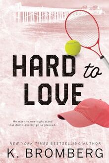 Hard to Love: Special Edition: Special Edition (The Play Hard Series (The Kincade Sisters))