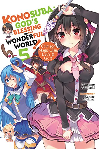 Konosuba: God's Blessing on This Wonderful World!, Vol. 5 (light novel) (Konosuba (light novel), Band 5)