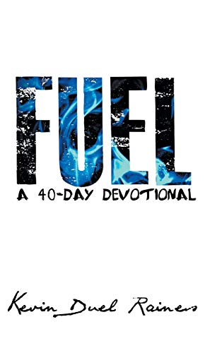 Fuel: A 40-Day Devotional