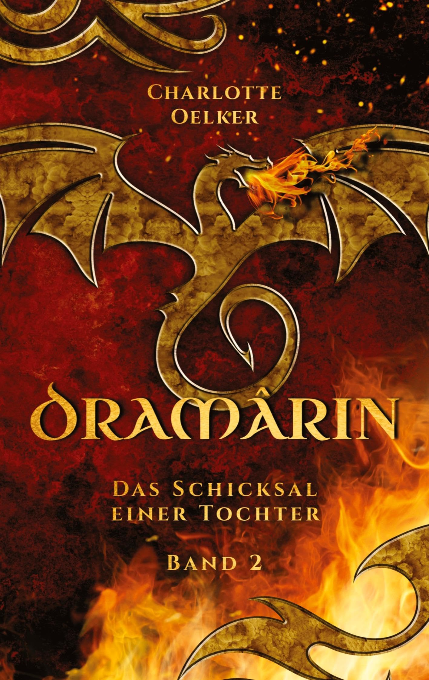 Dramârin - Der zweite Teil der Drachen-Fantasy-Reihe mit einer mutigen Protagonistin und einer geheimnisvollen Prophezeiung: Das Schicksal einer ... Abenteuer voller Zusammenhalt und Hoffnung