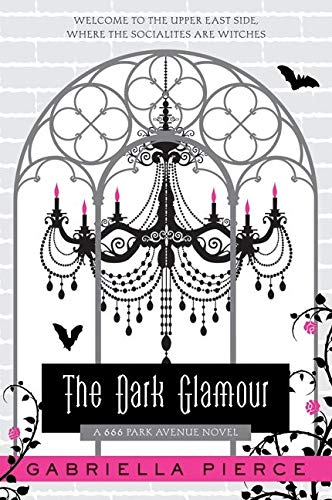 The Dark Glamour: A 666 Park Avenue Novel (666 Park Avenue Novels, 2)