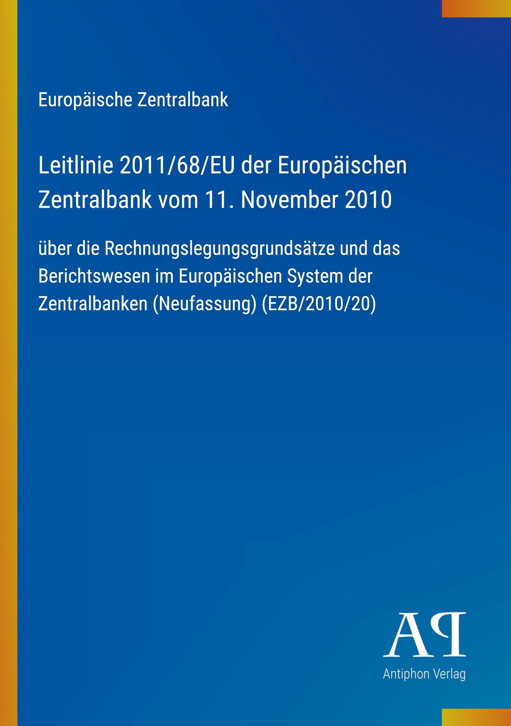 Leitlinie 2011/68/EU der Europäischen Zentralbank vom 11. November 2010