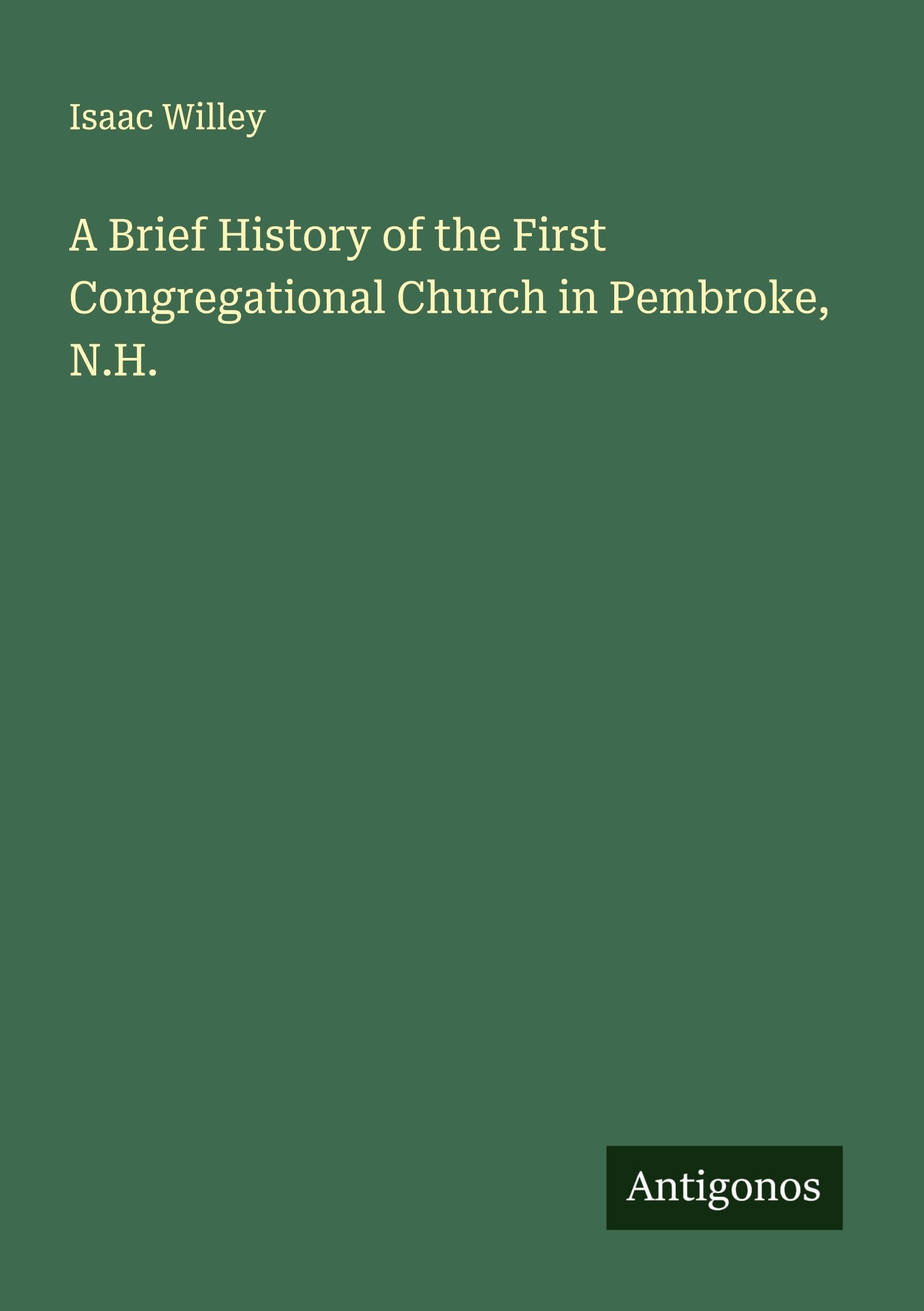 A Brief History of the First Congregational Church in Pembroke, N.H.