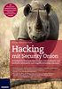 Hacking mit Security Onion: Sicherheit im Netzwerk überwachen: Daten sammeln, analysieren und Angriffe rechtzeitig erkennen