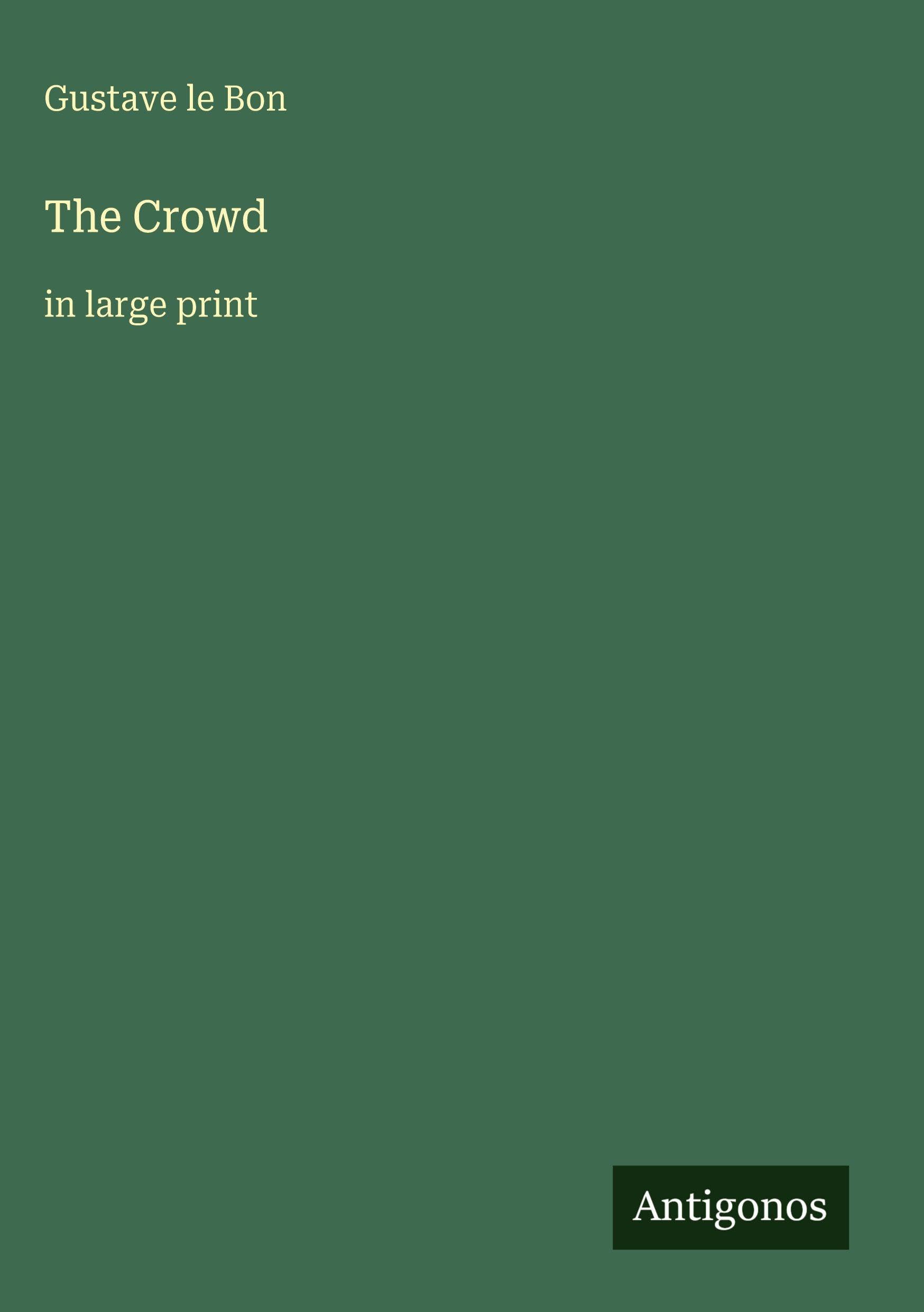 The Crowd: in large print