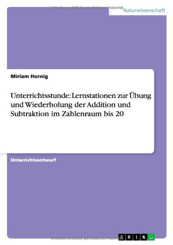 Unterrichtsstunde: Lernstationen zur Übung und Wiederholung der Addition und Subtraktion im Zahlenraum bis 20