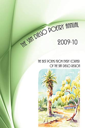 San Diego Poetry Annual 2009-10: The Best Poems From Every Corner Of The San Diego Region